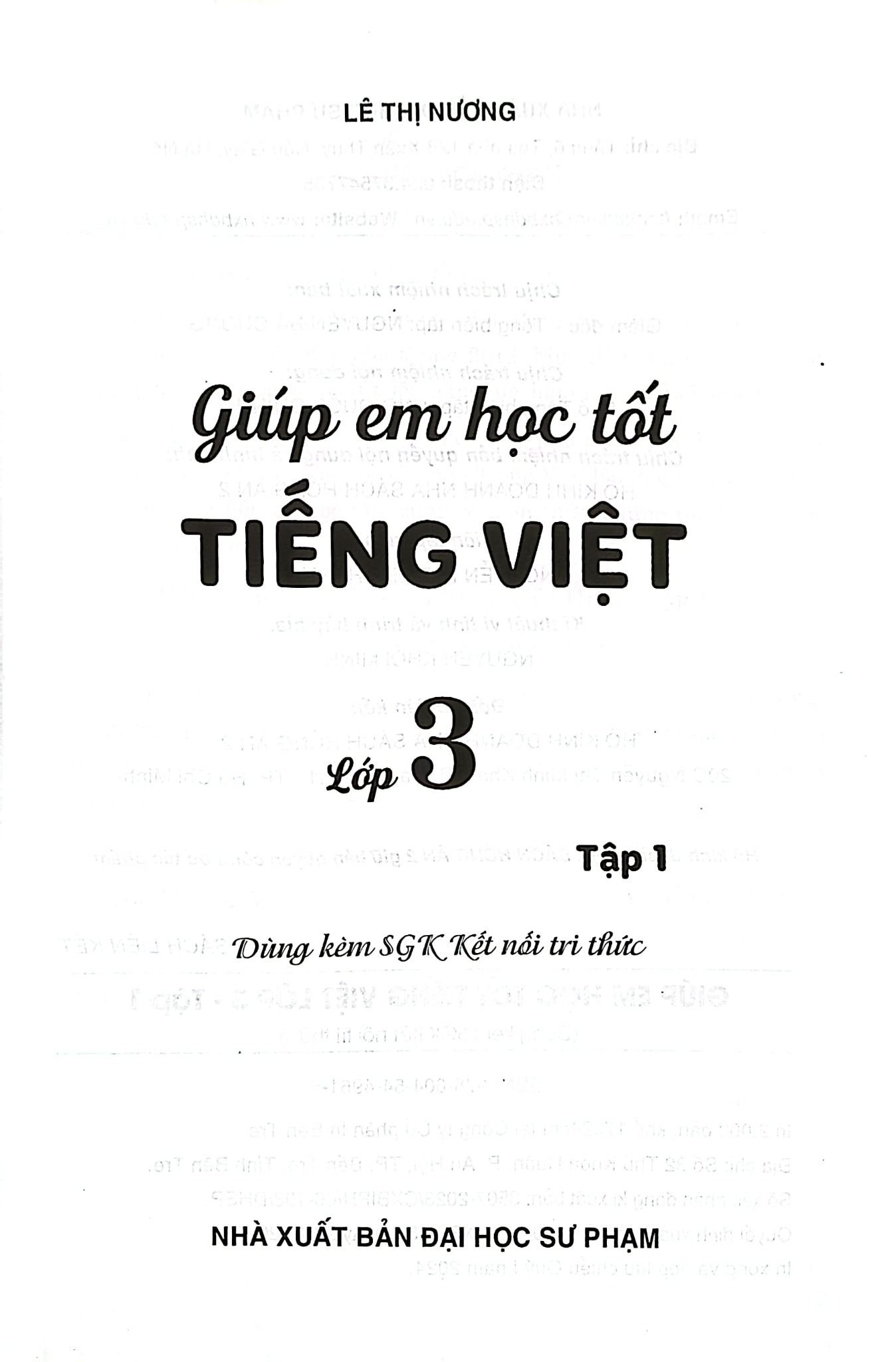 Giúp Em Học Tốt Tiếng Việt Lớp 3 - Tập 1 (Dùng Kèm SGK Kết Nối Tri Thức) - Lê Thị Nương