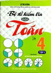 Bộ Đề Kiểm Tra Môn Toán Lớp 4 - Tập 1 (Dùng Kèm Sgk Kết Nối Tri Thức Với Cuộc Sống) - Lê Thị Nương