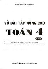 Vở Bài Tập Nâng Cao Toán 4 Tập 2 (Bám Sát Sgk Kết Nối Tri Thức Với Cuộc Sống) - Nguyễn Đức Tấn