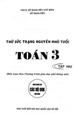 Thử Sức Trạng Nguyên Nhỏ Tuổi Môn Toán Lớp 3 - Tập 2 (Dùng Chung Cho Các Sgk Mới Hiện Hành) - Đỗ Trung Hiệu