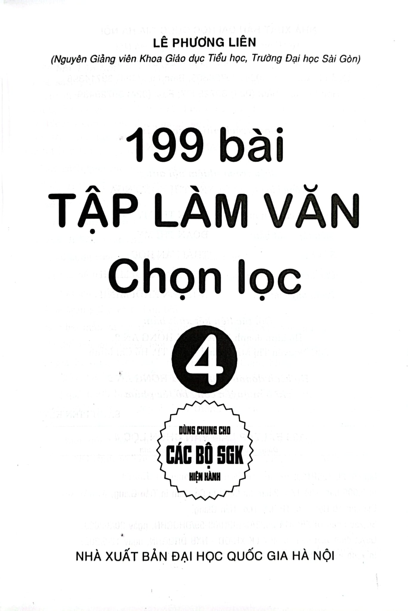 199 Bài Tập Làm Văn Chọn Lọc 4 (Dùng Chung Cho Các Bộ Sgk Hiện Hành) - Lê Phương Liên