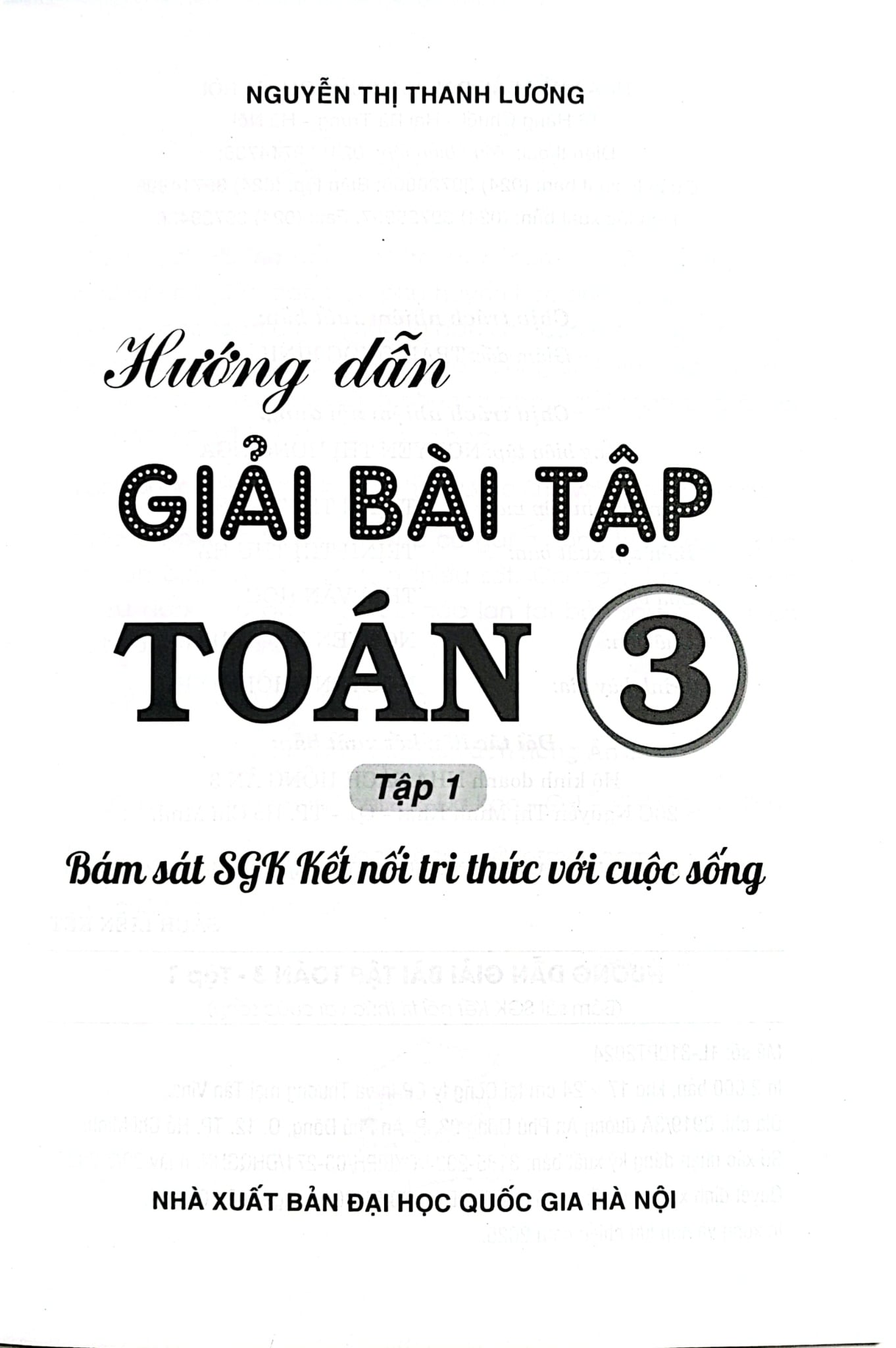 Hướng Dẫn Giải Bài Tập Toán Lớp 3 - Tập 1 (Dùng Kèm Sgk Kết Nối) - Nguyễn Thị Thanh Lương