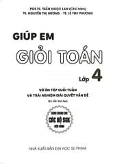 Giúp Em Giỏi Toán Lớp 4 (Dùng Chung Cho Các Bộ Sgk Hiện Hành) -  
PGS.TS Trần Ngọc Lan