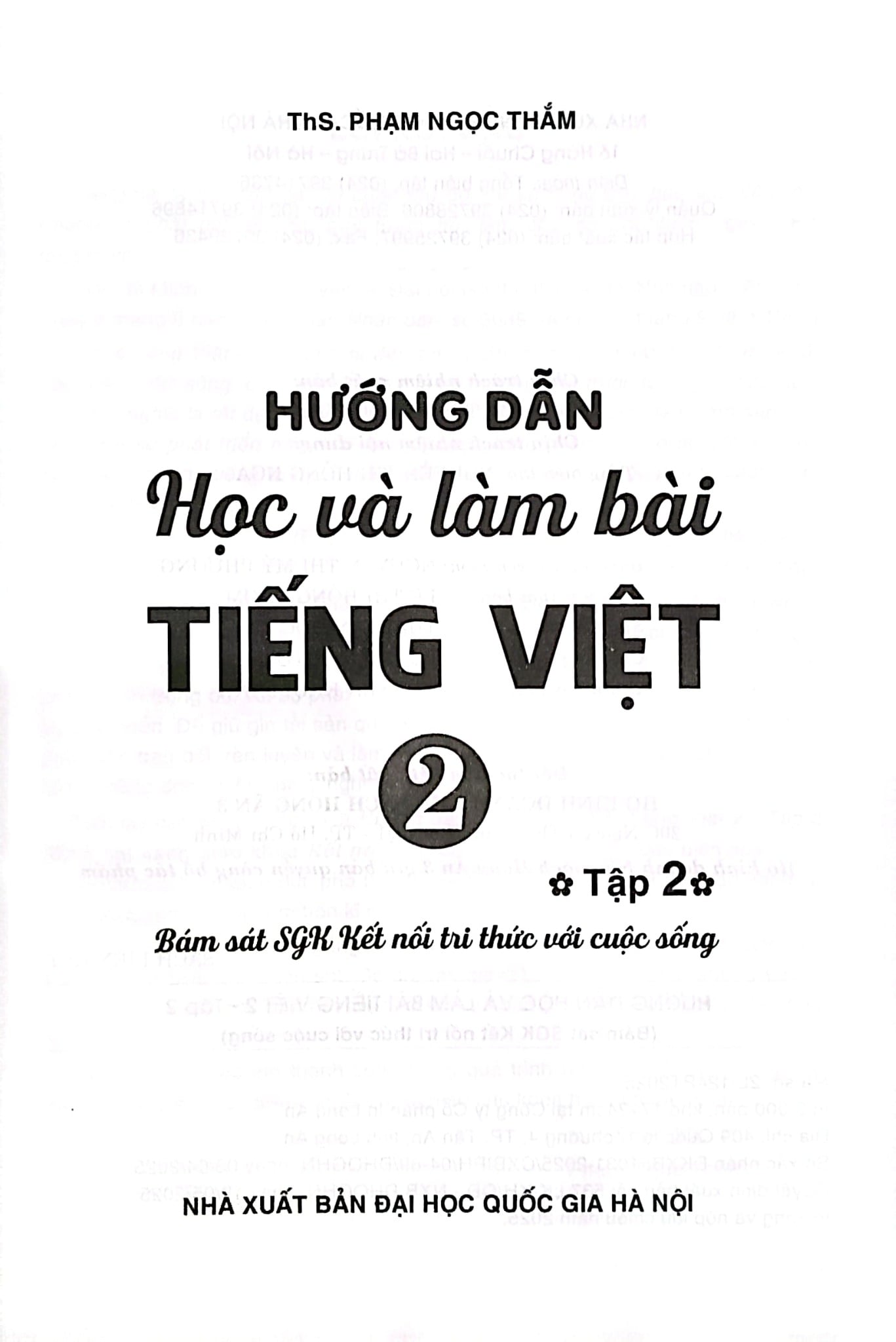Hướng Dẫn Học Và Làm Bài Tiếng Việt 2 Tập 2 (Bám Sát Sgk Kết Nối Tri Thức Với Cuộc Sống) - Phạm Ngọc Thắm