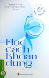  Combo 5 Cuốn Học Cách ( Không Nuối Tiếc + Cảm Ơn + Chia Sẻ + Khoan Dung + Yêu Thương ) 