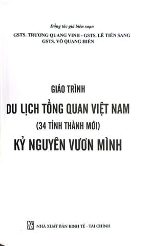  Giáo Trình Du Lịch Tổng Quan Việt Nam - 34 Tỉnh Thành Mới Kỷ Nguyên Vươn Mình - Nhiều Tác Giả 
