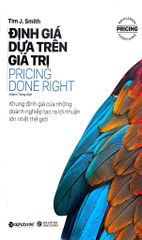 Combo 5 Quyển: Bí Quyết Định Giá Sản Phẩm (Nguyên Tắc Định Giá Sản Phẩm Thỏa Mãn Người Dùng + Định Giá Thông Minh Chinh Phục Người Dùng + Từ Bỏ Thói Quen Giảm Giá + Những Đòn Tâm Lý Trong Định Giá Sản Phẩm + Định Giá Dựa Trên Giá Trị)