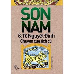 Sơn Nam Và Tô Nguyệt Đình - Chuyện Xưa Tích Cũ - Sơn Nam