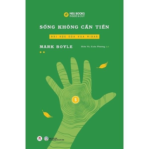  Sống Không Cần Tiền - Tập 2: Bài Học Của Vua Midas - 
Mark Boyle 