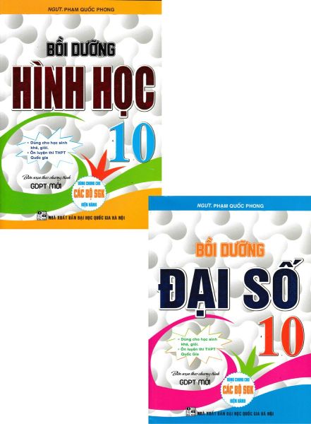  Combo Bồi Dưỡng Đại Số + Hình Học 10 (Biên Soạn Theo Chương Trình GDPT Mới) - Phạm Quốc Phong 