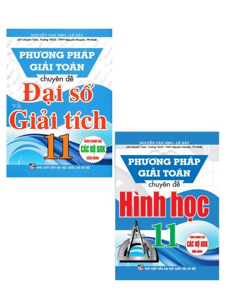  Combo Phương Pháp Giải Toán Chuyên Đề Đại Số Và Giải Tích 11 + Hình Học 11 (Bộ 2 Cuốn) 