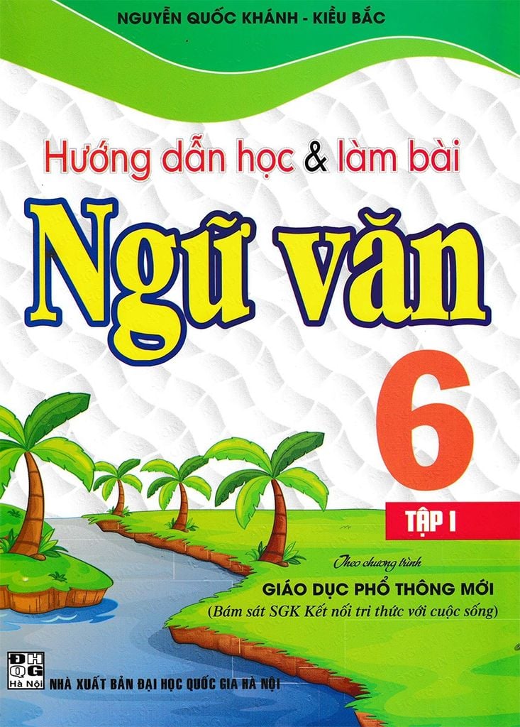  Combo 2 Cuốn Hướng Dẫn Học Và Làm Bài Ngữ Văn 6 Tập 1 + 2 (Bám Sát Sgk Kết Nối Tri Thức Với Cuộc Sống) - Nguyễn Quốc Khánh 