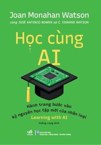 Học Cùng AI - Hành Trang Bước Vào Kỷ Nguyên Học Tập Mới Của Nhân Loại - Nhiều Tác Giả 