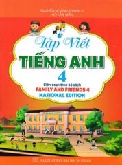 Tập Viết Tiếng Anh 4 (Family And Friends 4-National Edition ) - Nguyễn Hoàng Thanh Ly