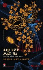 Sau Lớp Mặt Nạ - Truyện Nàng Jean Muir - Tặng Kèm Postcard - Louisa May Alcott