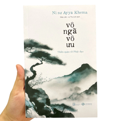 Vô Ngã Vô Ưu - Ni Sư Ayya Khema