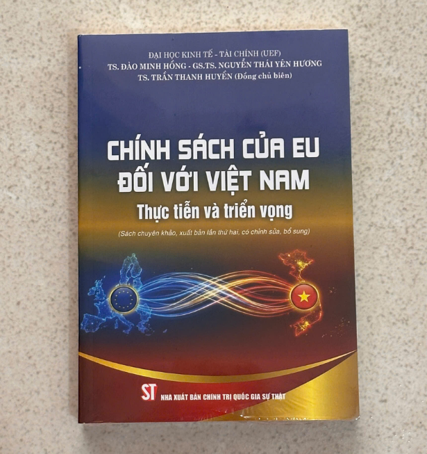 Chính Sách Của EU Đối Với Việt Nam - Thực Tiễn Và Triển Vọng ( Sách Chuyên Khảo, Xuất Bản Lần Thứ Hai, Có Chỉnh Sửa, Bổ Sung ) - Nhiều Tác Giả