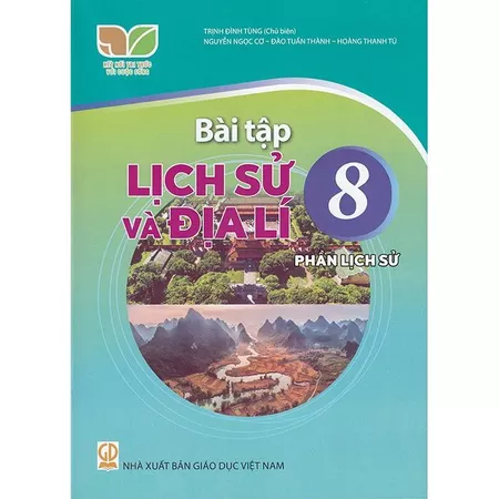 Bài Tập Lịch Sử Và Địa Lí 8 - Phần Lịch Sử - Kết Nối Tri Thức Với Cuộc Sống - Trịnh Đình Tùng (Chủ Biên) - NXBGD