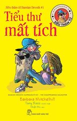 Siêu Thám Tử Damian Drooth #1 - Tiểu Thư Mất Tích - Barbara Mitchelhill