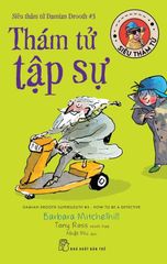 Siêu Thám Tử Damian Drooth #3 - Thám Tử Tập Sự - Barbara Mitchelhill