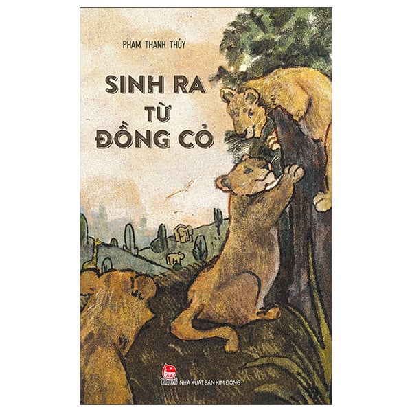 Sinh Ra Từ Đồng Cỏ -  
Phạm Thanh Thúy