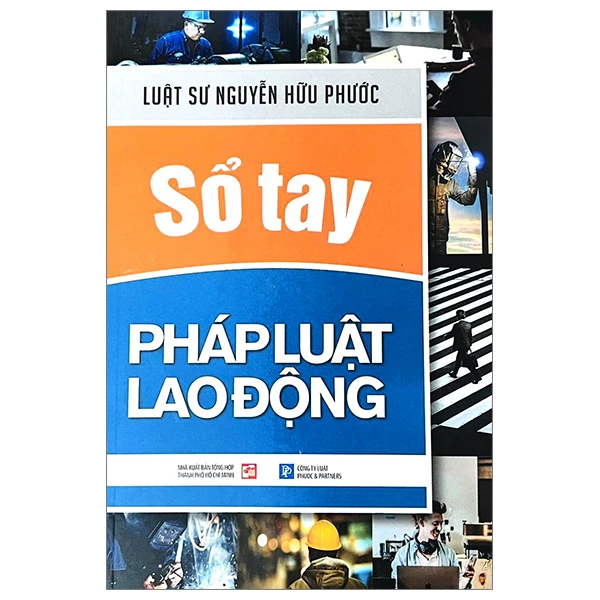 Sổ Tay Pháp Luật Lao Động (Tái Bản 2023) - Nguyễn Hữu Phước