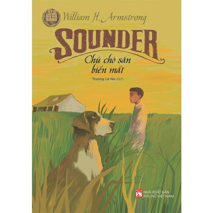 Sounder - Chú Chó Săn Biến Mất - William H. Armstrong