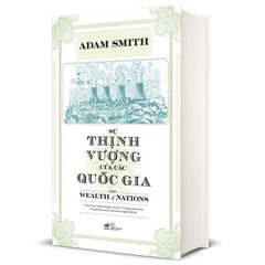 Sự Thịnh Vượng Của Các Quốc Gia - Adam Smith (Nhã Nam)