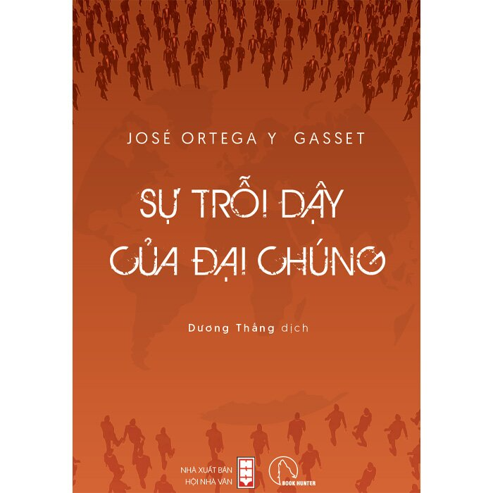 Sự Trỗi Dậy Của Đại Chúng - José Ortega y Gasset