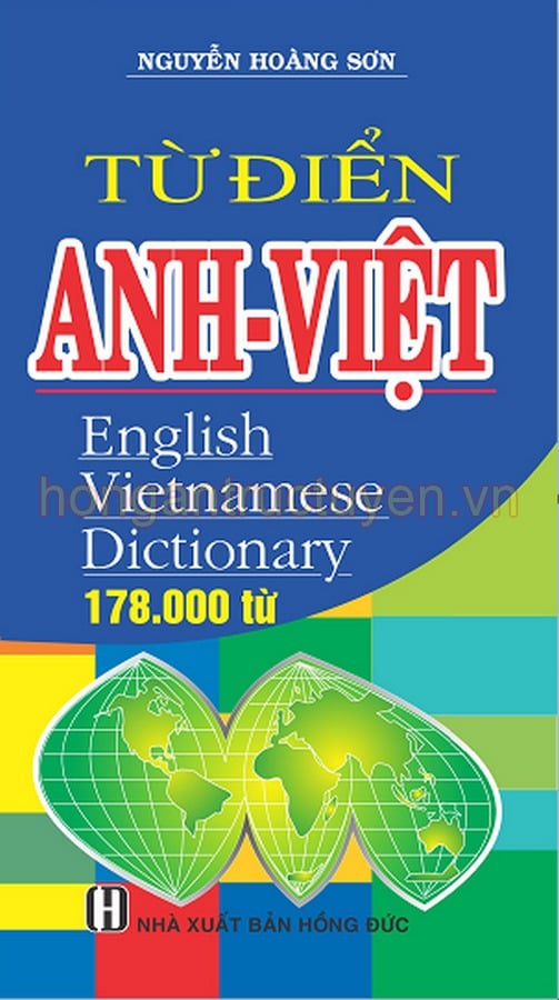 Từ Điển Anh - Việt 178.000 Từ - Nguyễn Hoàng Sơn