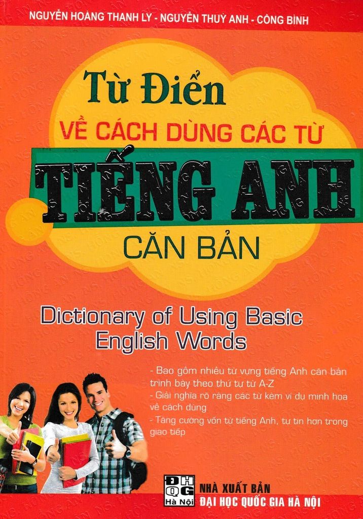 Sách Từ Điển Về Cách Dùng Các Từ Tiếng Anh Căn Bản - Nguyễn Hoàng Thanh Ly