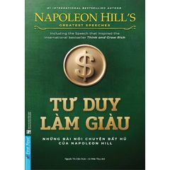 Tư Duy Làm Giàu - Những Bài Nói Chuyện Bất Hủ Của Napoleon Hill  - Napoleon Hill