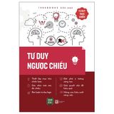  Combo 5 Quyển Kỹ Năng Tư Duy Thực Chiến ( Ứng Dụng Tư Duy Hệ Thống Trong Công Việc + Kỹ Năng Tư Duy Logic + Rèn Luyện Kỹ Năng Tư Duy Nhanh Trong Công Việc + Rèn Luyện Và Phát Triển Tư Duy Phản Biện + Tư Duy Ngược Chiều ) 