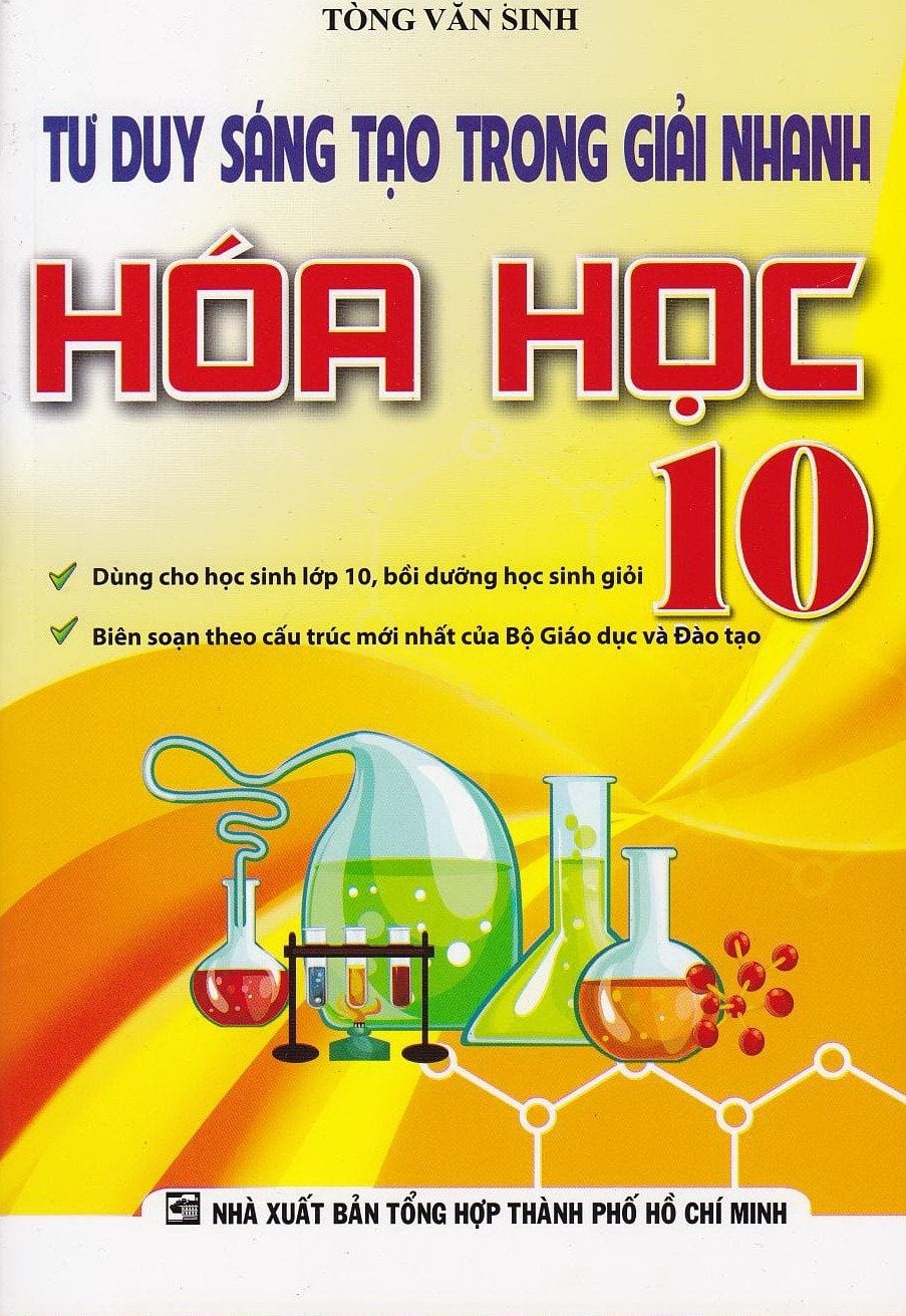 Tư Duy Sáng Tạo Trong Giải Nhanh Hóa Học 10 - Tòng Văn Sinh