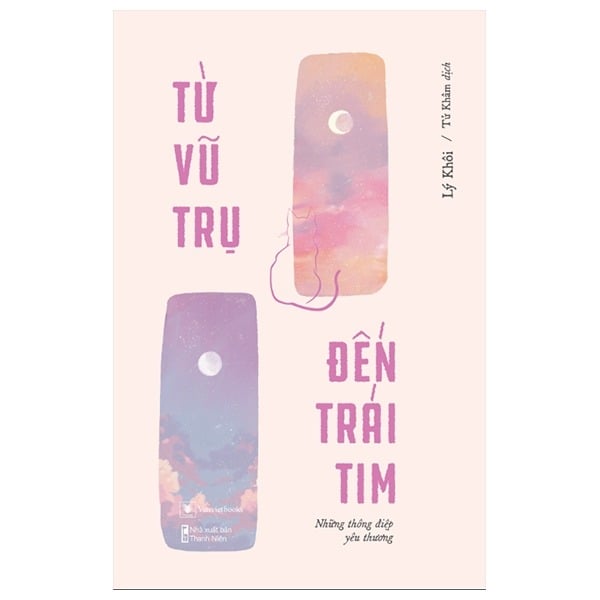 Từ Vũ Trụ Đến Trái Tim - Những Thông Điệp Yêu Thương - Lý Khôi
