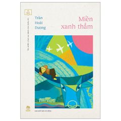 Tác Phẩm Chọn Lọc Dành Cho Thiếu Nhi - Miền Xanh Thẳm - Trần Hoài Dương