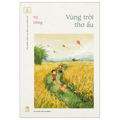 Tác Phẩm Chọn Lọc Dành Cho Thiếu Nhi - Vùng Trời Thơ Ấu - Võ Hồng