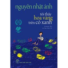 Tôi Thấy Hoa Vàng Trên Cỏ Xanh (Khổ Nhỏ) - Nguyễn Nhật Ánh