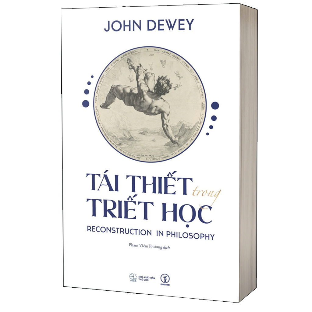 Tái Thiết Trong Triết Học - Reconstruction in Philosophy - John Dewey
