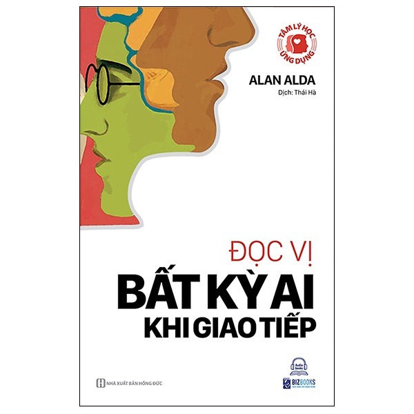 { Trưng Bày } Tâm Lý Học Ứng Dụng - Đọc Vị Bất Kỳ Ai Khi Giao Tiếp - Alan Alda
