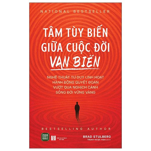  Tâm Tùy Biến Giữa Cuộc Đời Vạn Biến - Brad Stulberg 