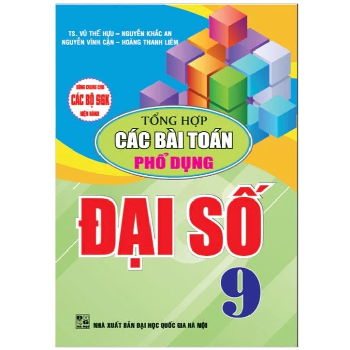 Tổng Hợp Các Bài Toán Phổ Dụng Đại Số 9 (Dùng Chung Cho Các Bộ Sgk Hiện Hành) - Vũ Thế Hựu