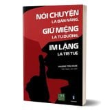  Combo 3 Quyển Cải Thiện Kỹ Năng Giao Tiếp ( Trò Chơi Tâm Lý Trong Giao Tiếp + Nói Chuyện Là Bản Năng, Giữ Miệng Là Tu Dưỡng, Im Lặng Là Trí Tuệ Tập 1 + 2 ) 