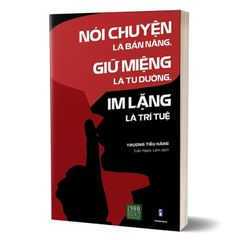 Combo 3 Quyển Cải Thiện Kỹ Năng Giao Tiếp ( Trò Chơi Tâm Lý Trong Giao Tiếp + Nói Chuyện Là Bản Năng, Giữ Miệng Là Tu Dưỡng, Im Lặng Là Trí Tuệ Tập 1 + 2 ) - Charles Duhigg, Trương Tiếu Hằng