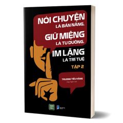 Combo 3 Quyển Cải Thiện Kỹ Năng Giao Tiếp ( Trò Chơi Tâm Lý Trong Giao Tiếp + Nói Chuyện Là Bản Năng, Giữ Miệng Là Tu Dưỡng, Im Lặng Là Trí Tuệ Tập 1 + 2 ) - Charles Duhigg, Trương Tiếu Hằng