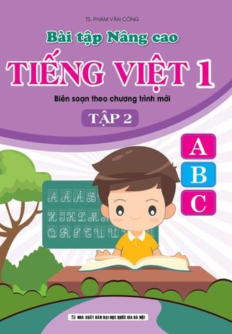 Combo 2 Cuốn Bài Tập Nâng Cao Tiếng Việt 1 ( Tập 1 + 2 ) (Biên Soạn Theo Chương Trình Mới)