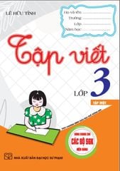 Tập Viết Lớp 3 - Tập 1 (Dùng Chung Cho Các Bộ Sgk Hiện Hành) - Lê Hữu Tỉnh