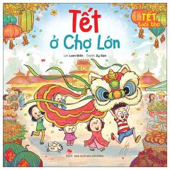 Tết Tuổi Thơ - Tết Ở Chợ Lớn - Lam Điền, Zy San