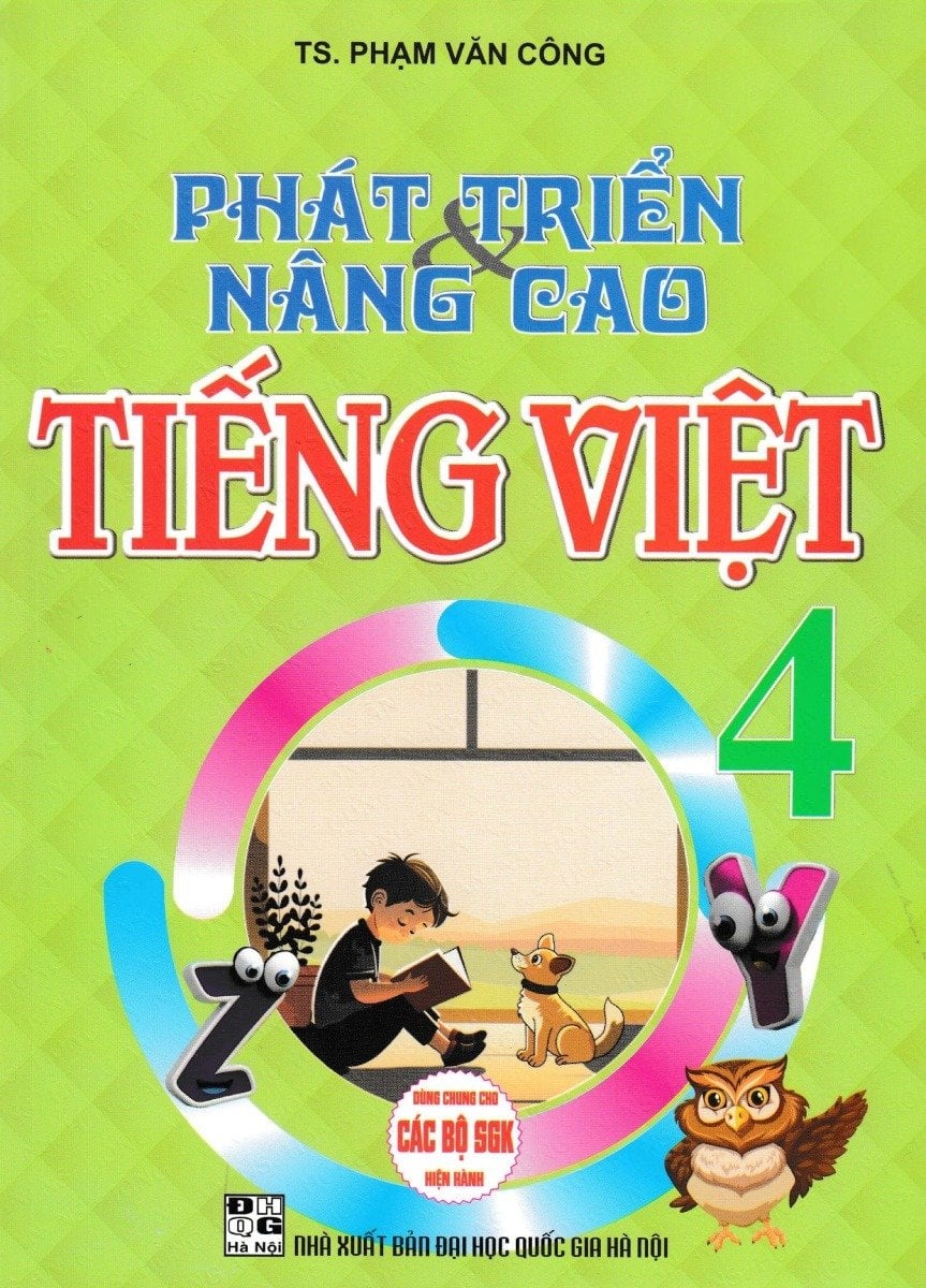 Phát Triển Và Nâng Cao Tiếng Việt 4 (Dùng Chung Cho Các Bộ Sgk Hiện Hành) - Phạm Văn Công