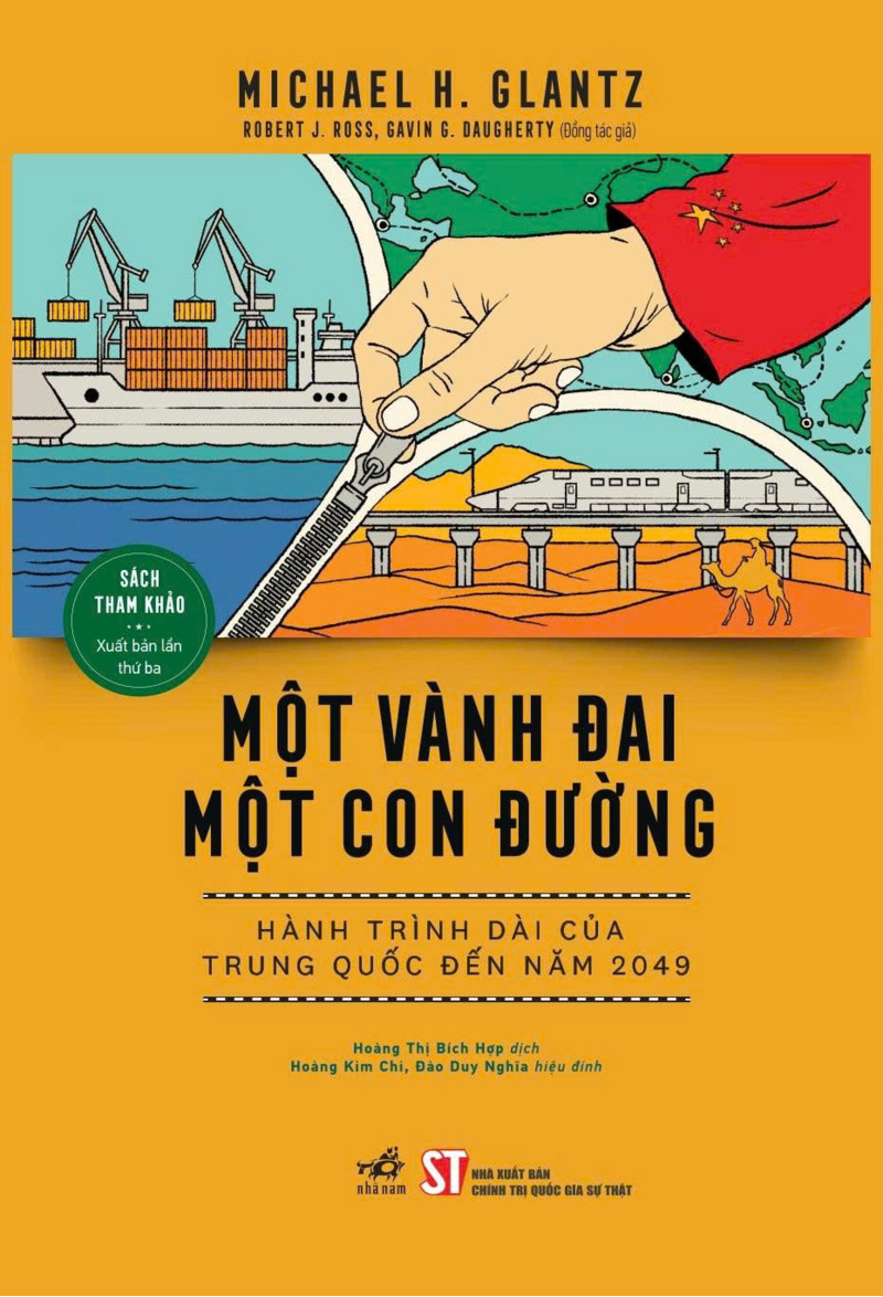 Một Vành Đai Một Con Đường - Hành Trình Dài Của Trung Quốc Đến Năm 2049 - Michael H. Glantnz - Robert J.Ros, Gaving G. Daugherty